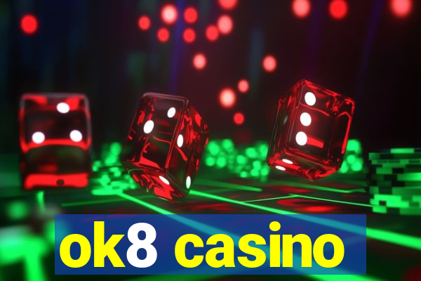 ok8 casino
